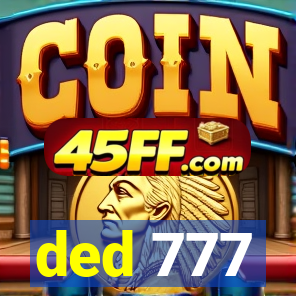 ded 777